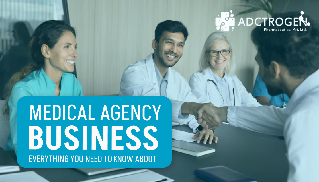 Everything You Need to Know About Medical Agency Business